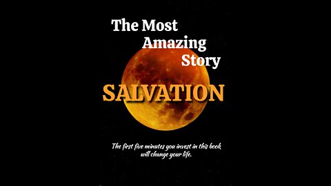[The Most Amazing Story] Salvation-part#2