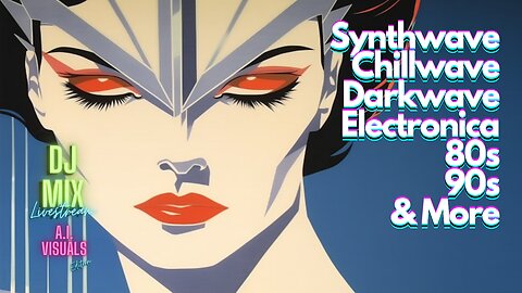 Synthwave 80s 90s Electronica and more DJ MIX Livestream with visuals #35 A.I. Visual Showcase Edition