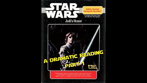 Star Wars Jedi's Honor Solo Adventure - A Dramatic Reading - Part 1