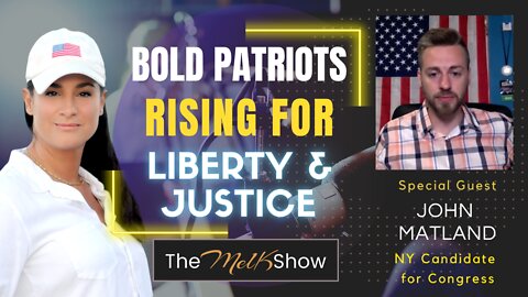 Mel K & Bold Patriot John Matland Rising For Liberty & Justice 6-16-22