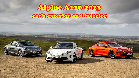 Alpine A110 2023 car's exterior and interior