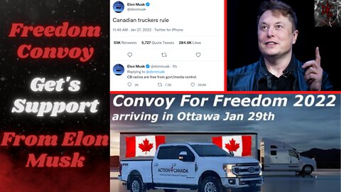 Freedom Convoy is 1,000's of Trucks Strong, Descending on Ottawa This Saturday, Elon Musk Chimes In!