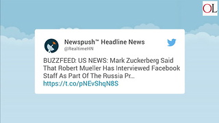 Zuckerberg Says Mueller Has Interviewed Facebook Staff