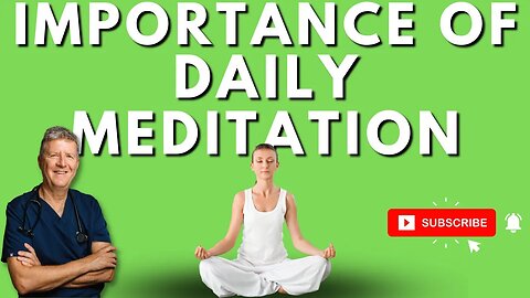 A Guide to Daily Meditation: Why It’s Important to Meditate at the Start and End of Each Day