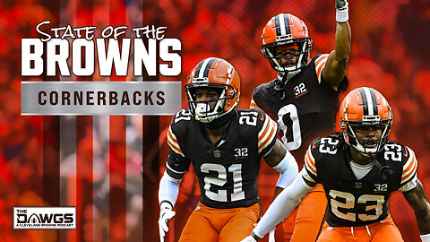 State of the Browns: Cornerbacks | Cleveland Browns Podcast 2024