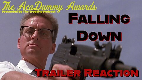 Falling Down First Time Trailer Reaction - The AcaDummy Awards