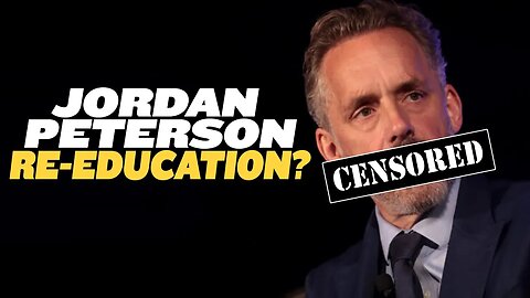 Jordan Peterson Sentenced to Re-Education?