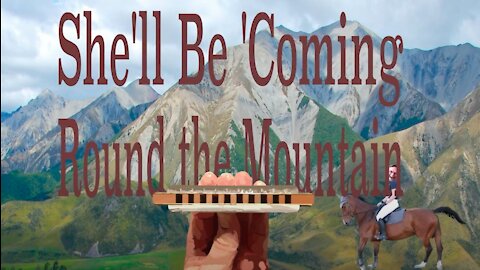 How to Play She'll Be Coming Round the Mountain on the Harmonica Using Bends