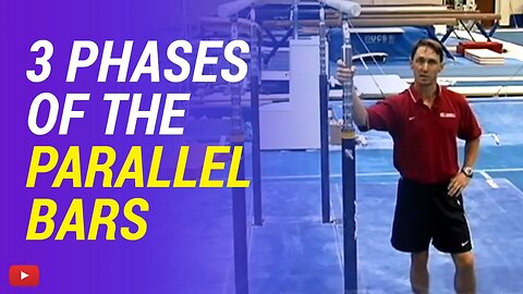 3 Phases of the Parallel Bars featuring Coach Mark Williams