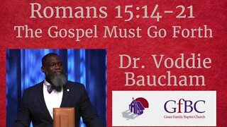 The Gospel Must Go Forth l Voddie Baucham