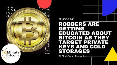 Robbers are Getting Educated About Bitcoin As They Target Private Keys And Cold Storages