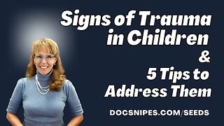 12 Signs of Trauma in Children and 5 Tips to Address Them | Parenting Skills