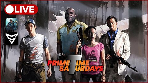 🔴Left 4 Dead 2 | Group Therapy Sessions | Prime Time Saturday