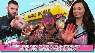 Mike Glover Arrest Update, Boeing Conspiracy, Waffle House Shrinkflation, & Pit Vipers - HWSR Ep 33