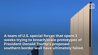 US Special Forces Can’t Make It Past Wall Prototypes