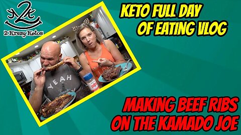 Beef ribs on the Kamado Joe | Keto Full Day of Eating Vlog