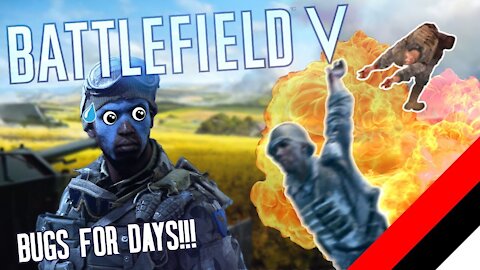 BATTLEFIELD 5: This Game Is Ridiculous! The Bugs Are Incredible! (Funny Moments)