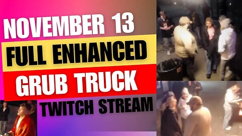 Full Twitch Stream: Moscow, Idaho Grub Truck - November 13, 2022 | Enhanced Audio and Video