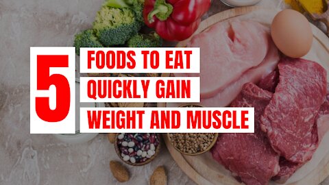 5 Foods To Eat To Quickly Gain Weight and Muscle
