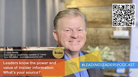 Leaders know the power and value of insider information. What’s your source?