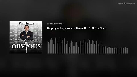 Employee Engagement: Better But Still Not Good