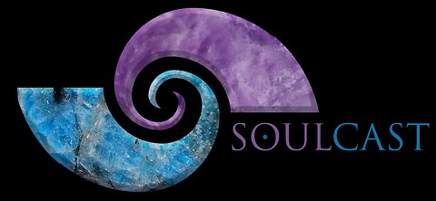 SoulCast - You Are In A Perpetual Process of Becoming