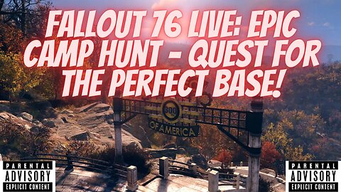 Fallout 76 Live: Epic Camp Hunt - Quest for the Perfect Base! (No Commentary)