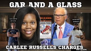 Gar And A Glass Ep.39 | Carlee Russell Gets Charged, Aliens, and Clones | w/ guest Deuce Hampton