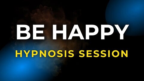 Hypnosis Session to Be Happy