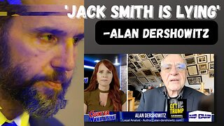 Exclusive! Alan Dershowitz: 'Jack Smith is Lying'