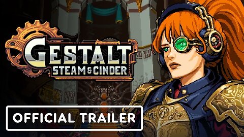 Gestalt: Steam & Cinder - Official Release Date Trailer | Triple-I Initiative Showcase