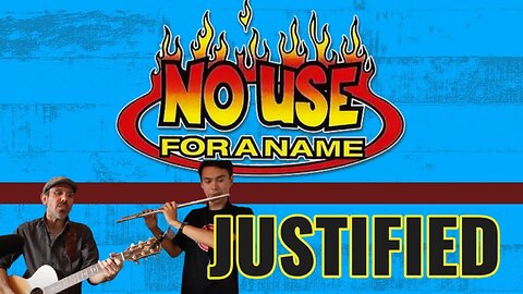 NO USE FOR A NAME - JUSTIFIED (Cover)