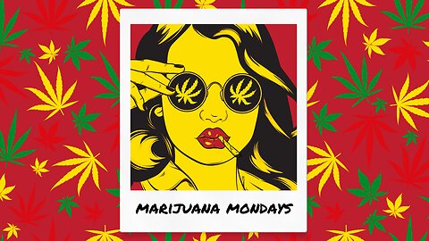 Marijuana Mondays - Episode 008