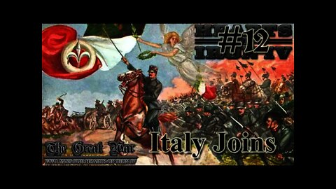 Hearts of Iron IV: The Great War Mod 12 Italy Joins the War, but which side?