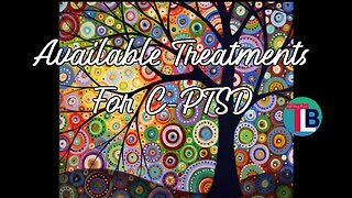 Available Treatments For C-PTSD