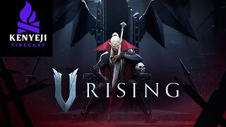 V Rising Playthrough #17 (DK_Mach22 + Darkvengeance777)