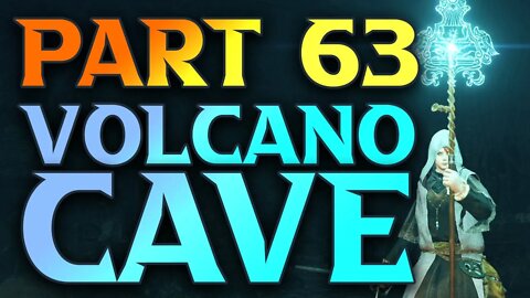 Part 63 - Volcano Cave Walkthrough - Elden Ring Astrologer Gameplay Guide