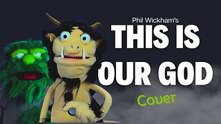 This Is Our God - Puppet Cover (by @philwickham)