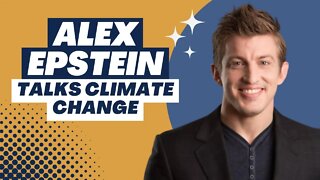Alex Epstein talks Climate Change