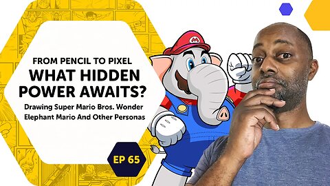 From Pencil to Pixel: What Hidden Power Awaits? Drawing Elephant Mario and Other Personas ep65