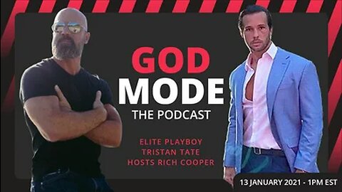 God Mode | Elite playboy Tristan Tate hosts Rich Cooper [January 13, 2021] #tristantate