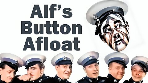 ALF'S BUTTON AFLOAT (1938) Bud Flanagan, Chesney Allen & Jimmy Nervo | Comedy | B&W