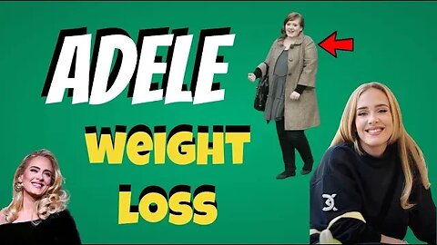 Adele - Her Amazing Weight Loss Transformation and Journey