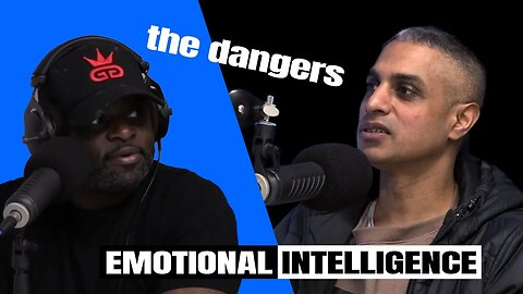 What is the danger of emotional intelligence