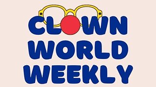 Clown World Weekly With The Spiritual Gangsters - Episode 13