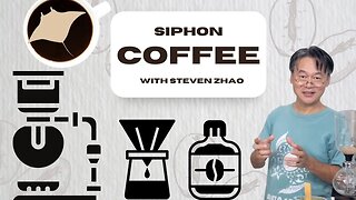 SIPHON COFFEE // With Steven Zhao