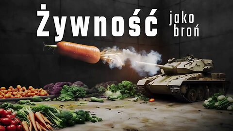 ŻYWNOŚĆ JAKO BROŃ