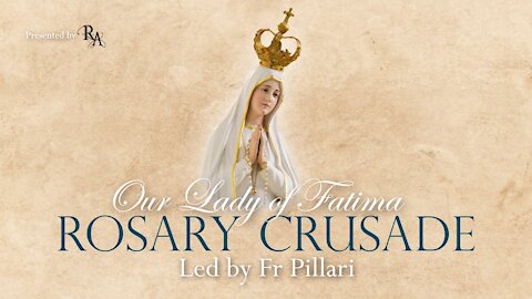 Monday, April 12, 2021 - Joyful Mysteries - Our Lady of Fatima Rosary Crusade