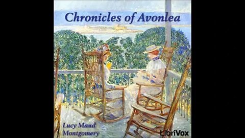 Chronicles of Avonlea by Lucy Maud Montgomery - FULL AUDIOBOOK