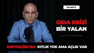 Gıda Krizi Bir Yalan! - Bu Hafta (7)